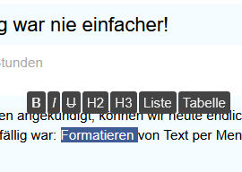 Text selektieren und das Formatierungsmenü erscheint automatisch über dem ausgewählten Text